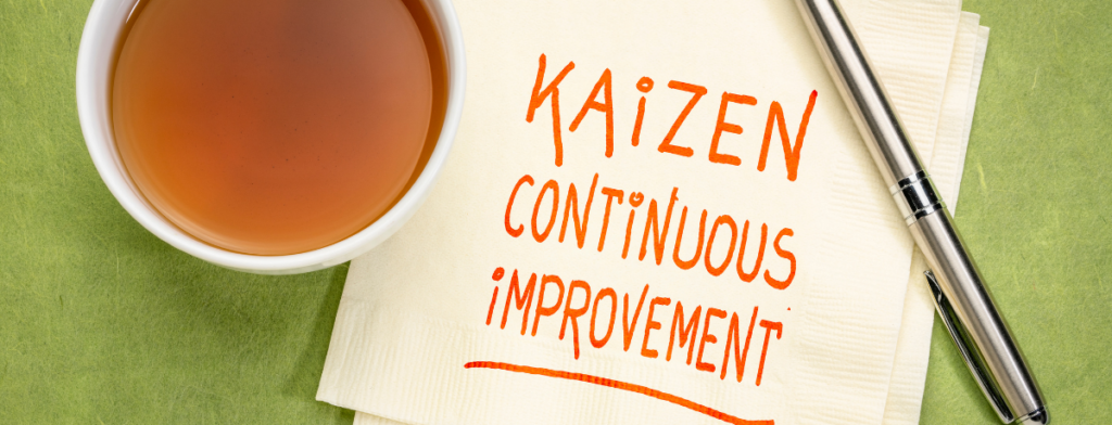 Gaining the Benefits of Continuous Improvement. Embrace Kaizen to improve your business
